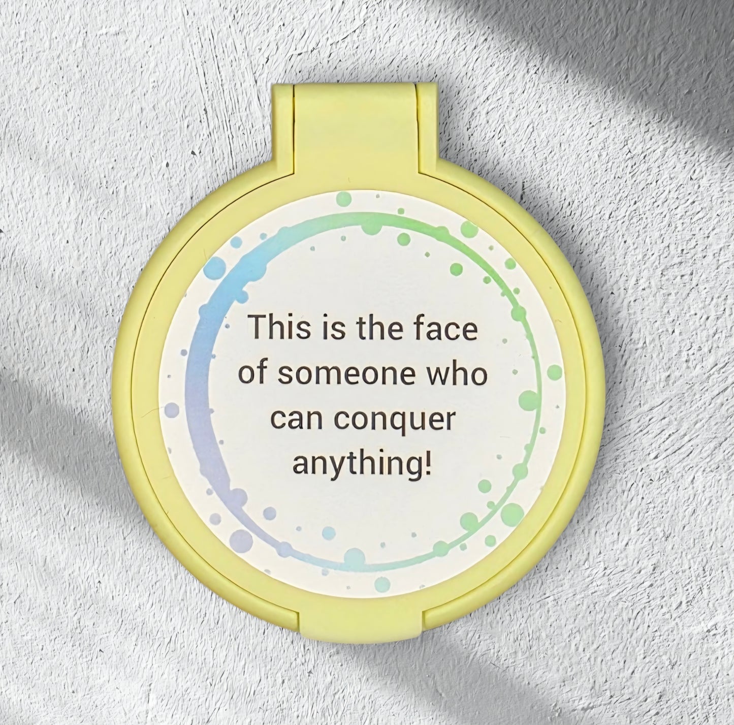 This is the face of someone who can conquer anything!-Yellow