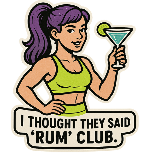 I thought they said "rum" club - opt.1