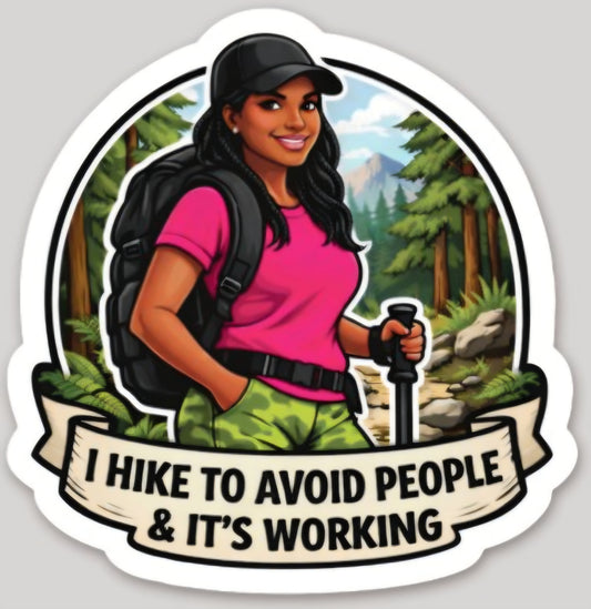 I hike to avoid people & it's working. - opt.2