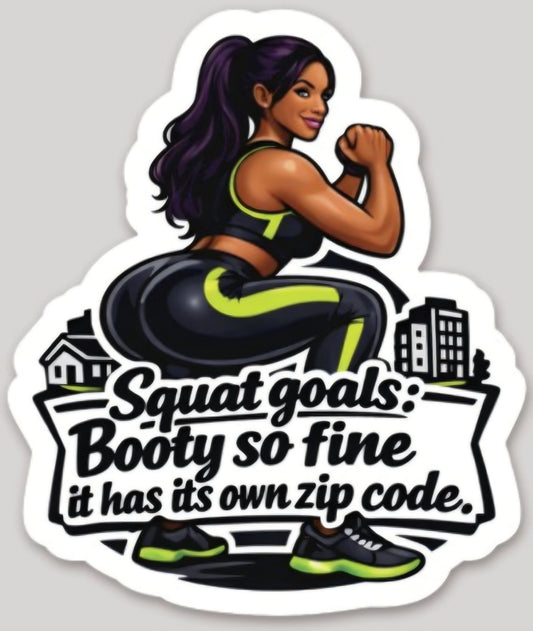 Squat goals: Booty so fine it has its own zip code.- opt.2