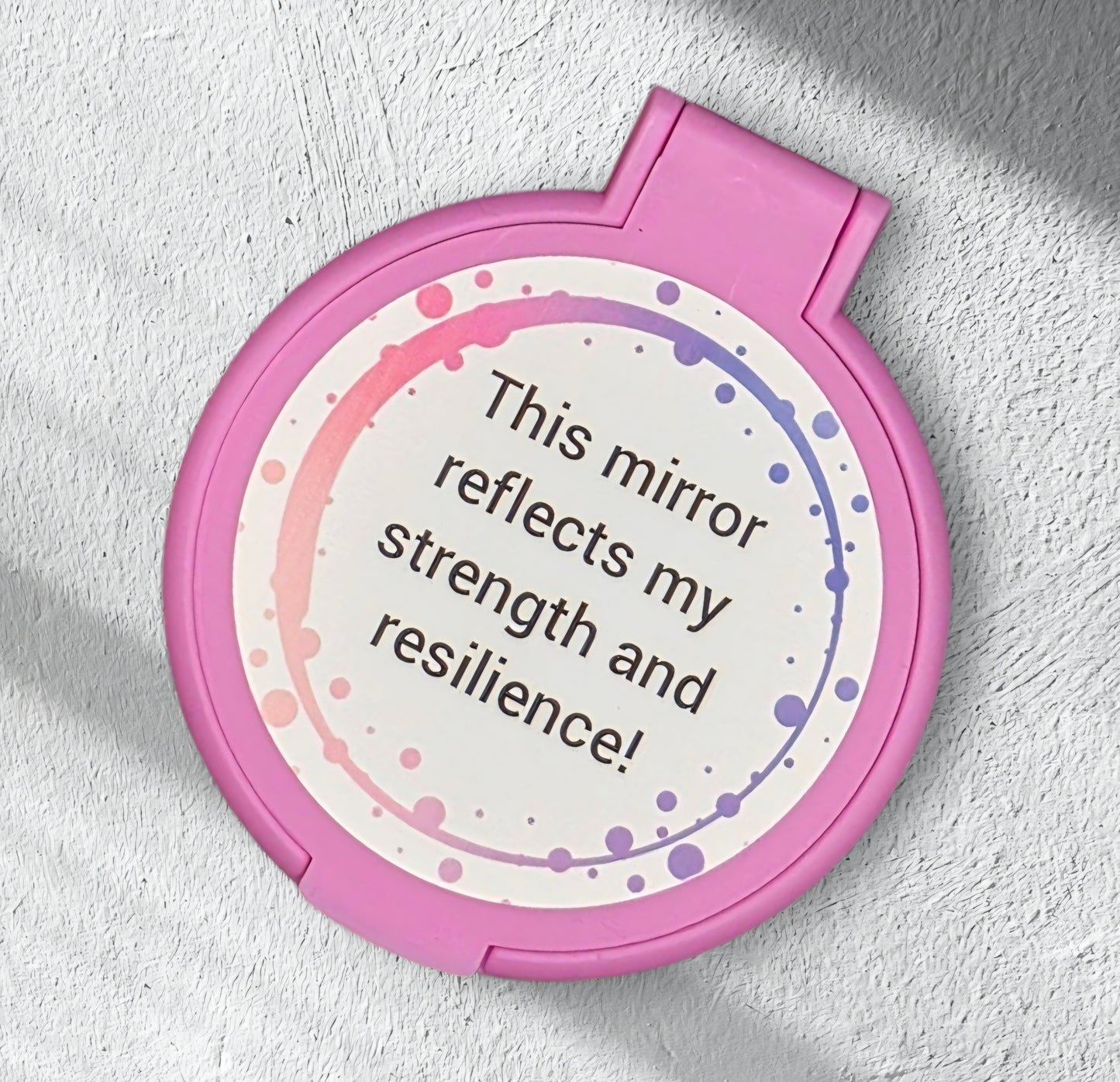 This mirror reflects my strength and resilience!-Pink