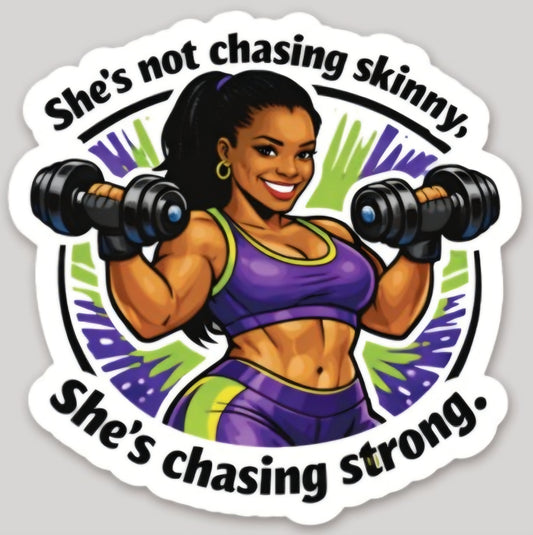 She's not chasing skinny. She's chasing strong. - opt.2